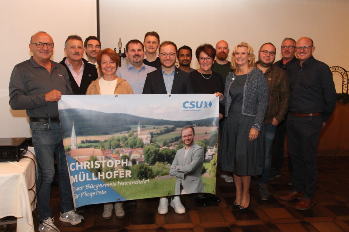 CSU stellt in Pleystein Christoph Müllhofer als Bürgermeisterkandidat auf
