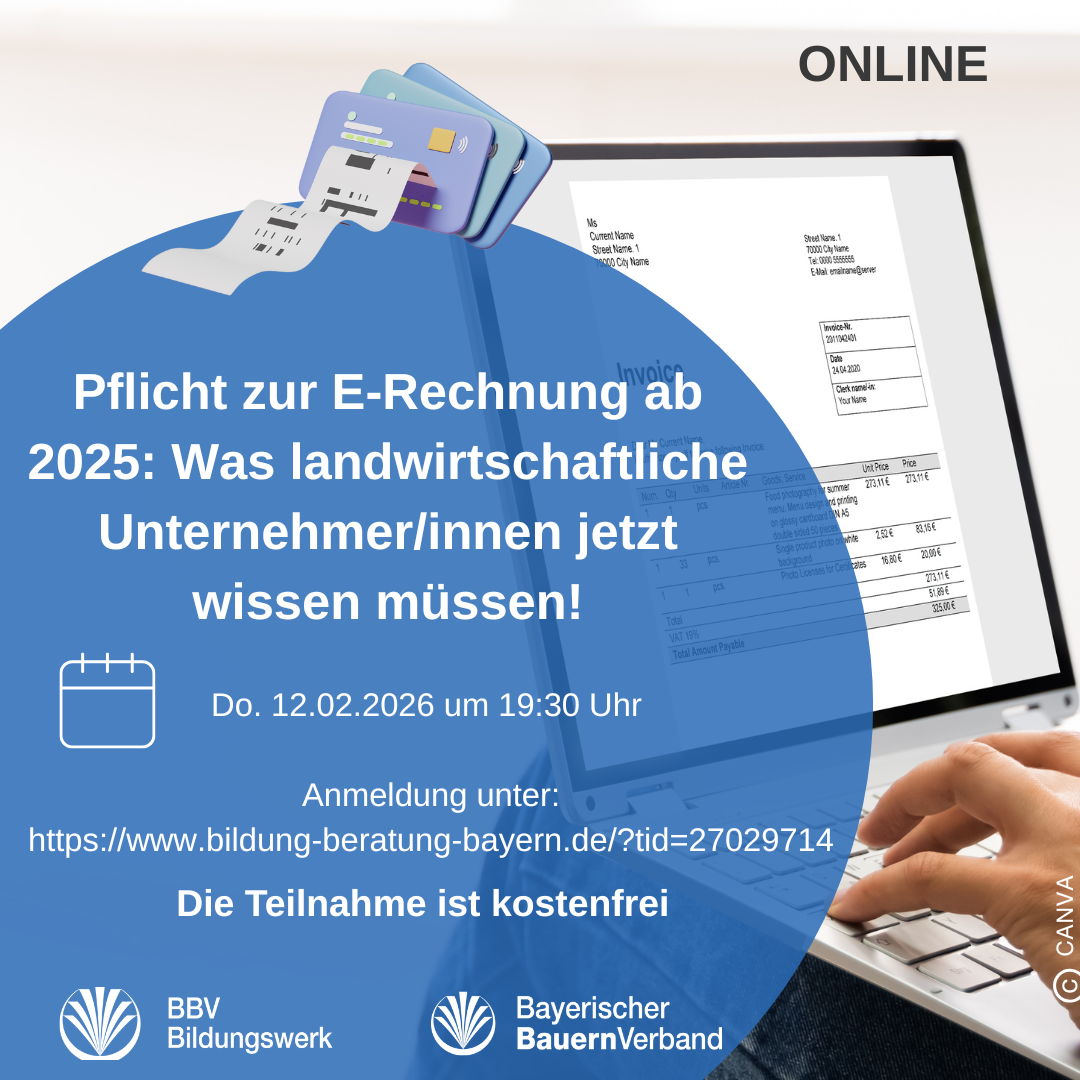 Pflicht zur E-Rechnung ab 2025: Was landwirtschaftliche Unternehmer/innen jetzt wissen müssen!