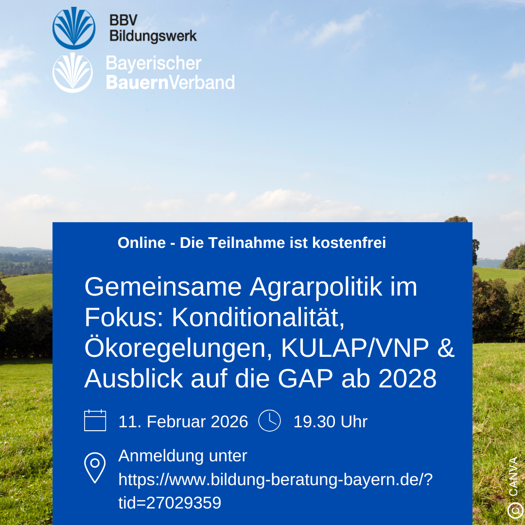 Gemeinsame Agrarpolitik im Fokus: Konditionalität, Ökoregelungen, KULAP/VNP & Ausblick auf die GAP ab 2028