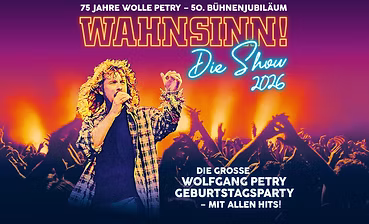 75 Jahre Wolfgang Petry - WAHNSINN - Die Show 2026
