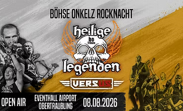 Heilige Legenden &amp; V.E.R.S.U.S: Böhse Onkelz Rocknacht