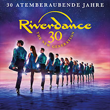 Riverdance 30 - Die neue Generation