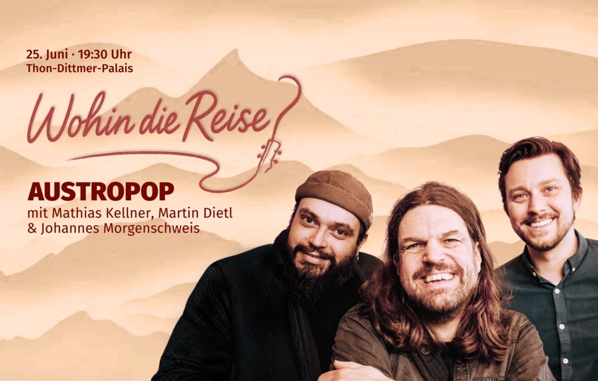 Austropop mit Mathias Kellner, Martin Dietl &amp; Johannes Morgenschweis