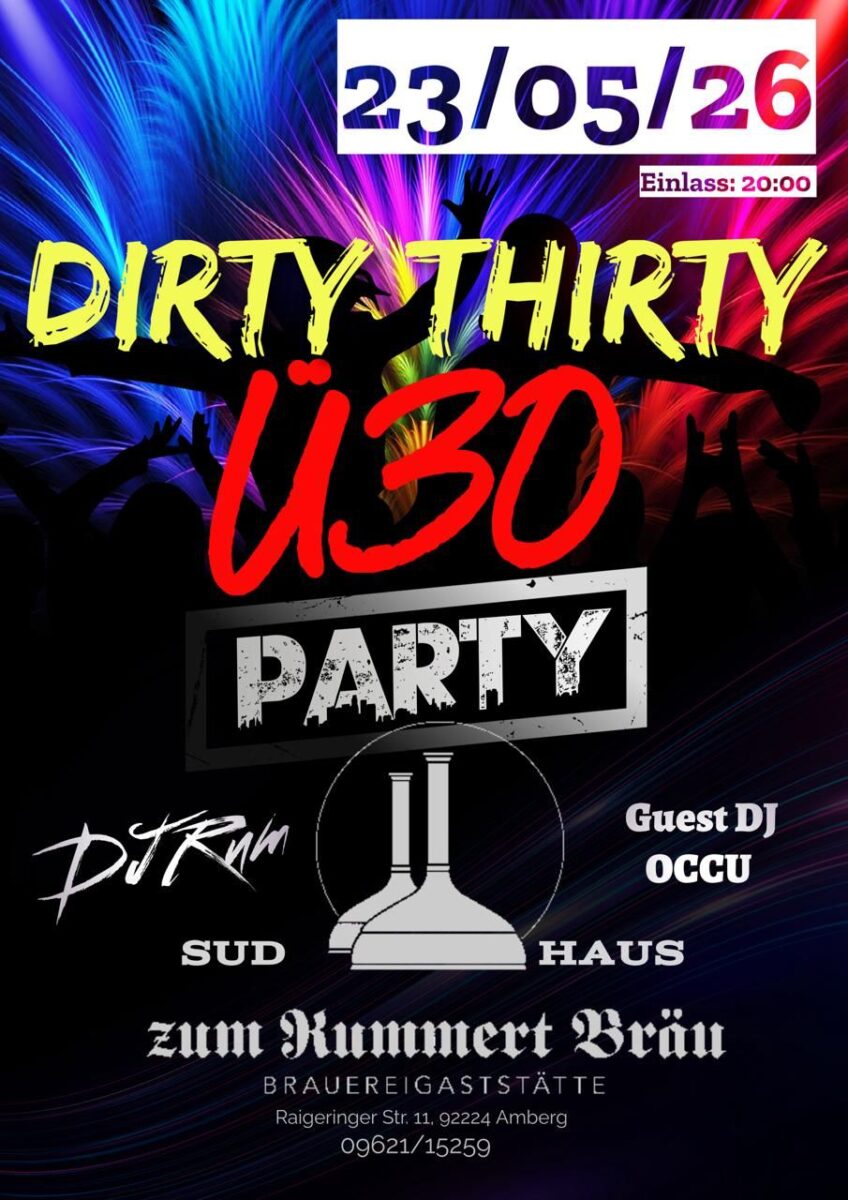 Dirty Thirty Ü30 Party im Kummert, Amberg