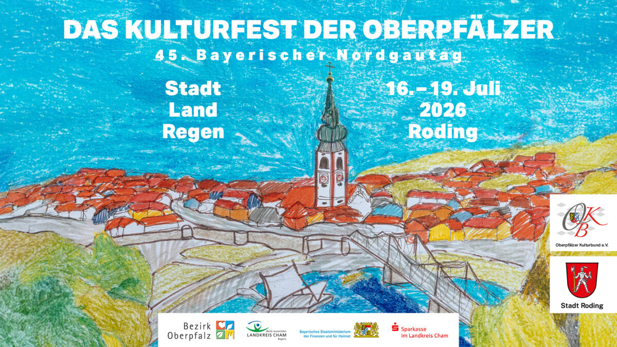 Kulturfest der Oberpfälzer - der 45. Bayerische Nordgautag