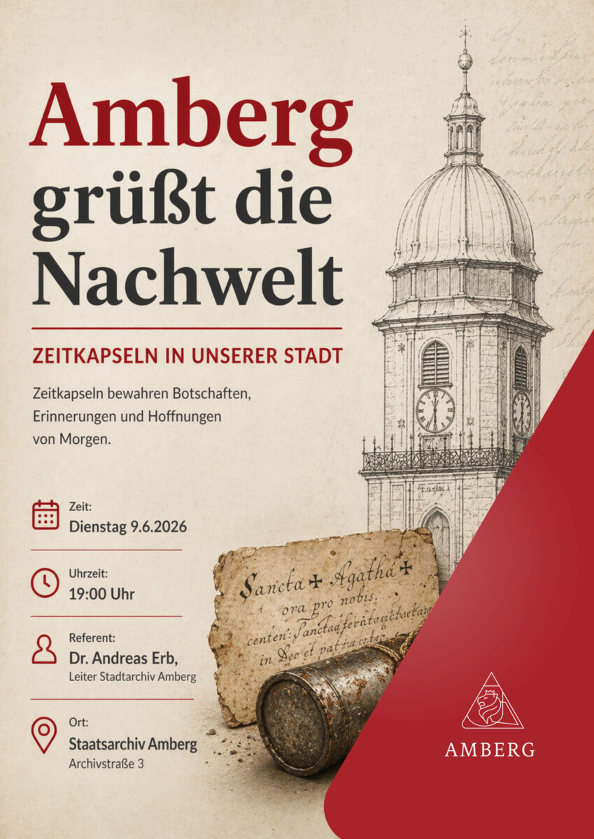 Amberg grüßt die Nachwelt - Zeitkapseln in unserer Stadt