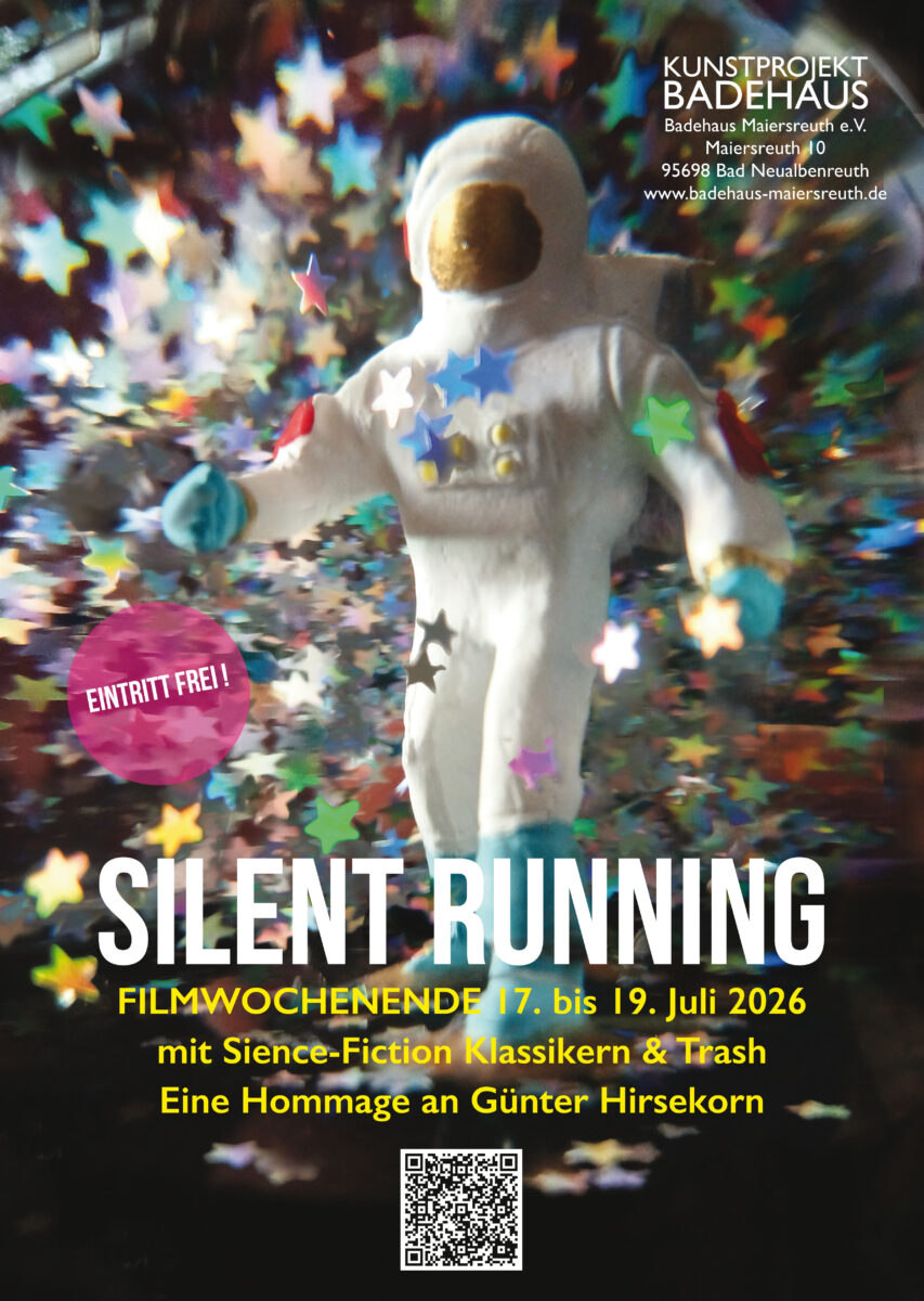 »SILENT RUNNING« - SciFi Filmwochenende im BADEHAUS MAIERSREUTH