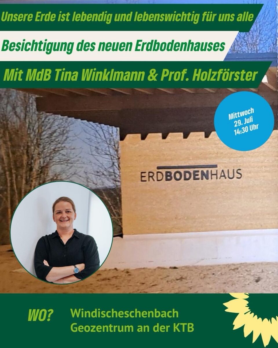 BÜNDNIS 90/Die GRÜNEN: Besichtigung des Erdbodenhauses (KTB) mit MdB Tina Winklmann