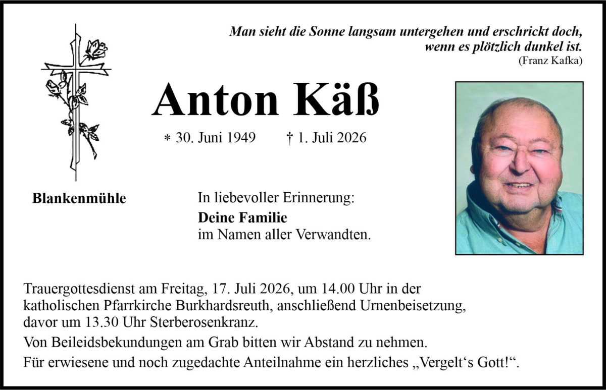 Traueranzeige Anton Käß, Blankenmühl