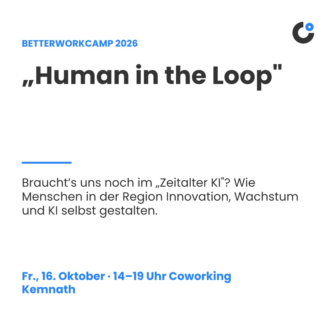🚀 BetterWorkCamp 2026 - „Human in the Loop“
