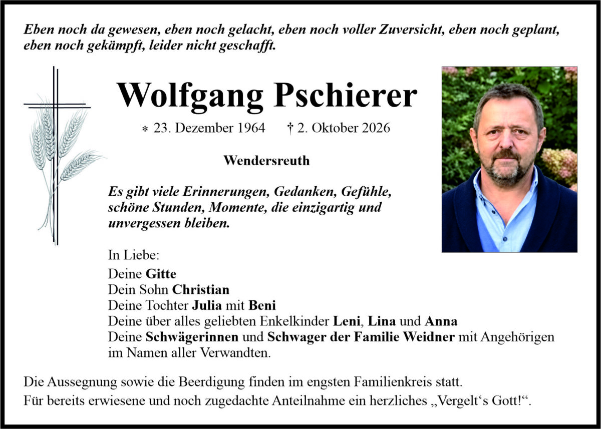 Traueranzeige Wolfgang Pschierer, Kirchendemenreuth/Wendersreuth